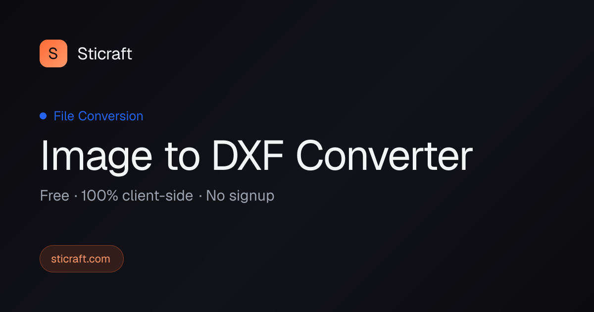 Image to DXF Converter - Local CAD Vectorizer | Sticraft